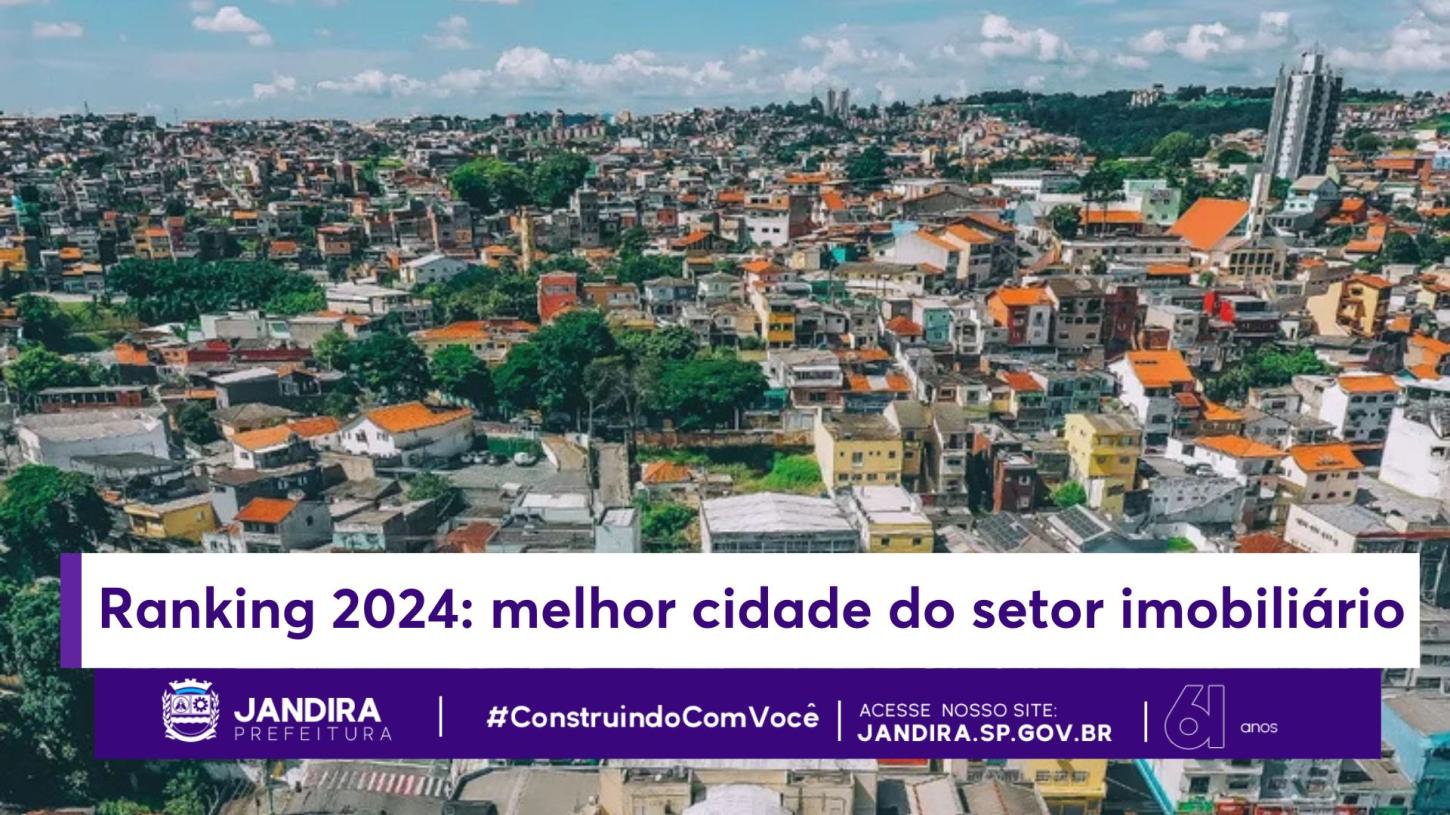 Jandira é eleita a melhor cidade para fazer negócios no setor imobiliário em 2024, de acordo com ranking publicado pela Exame