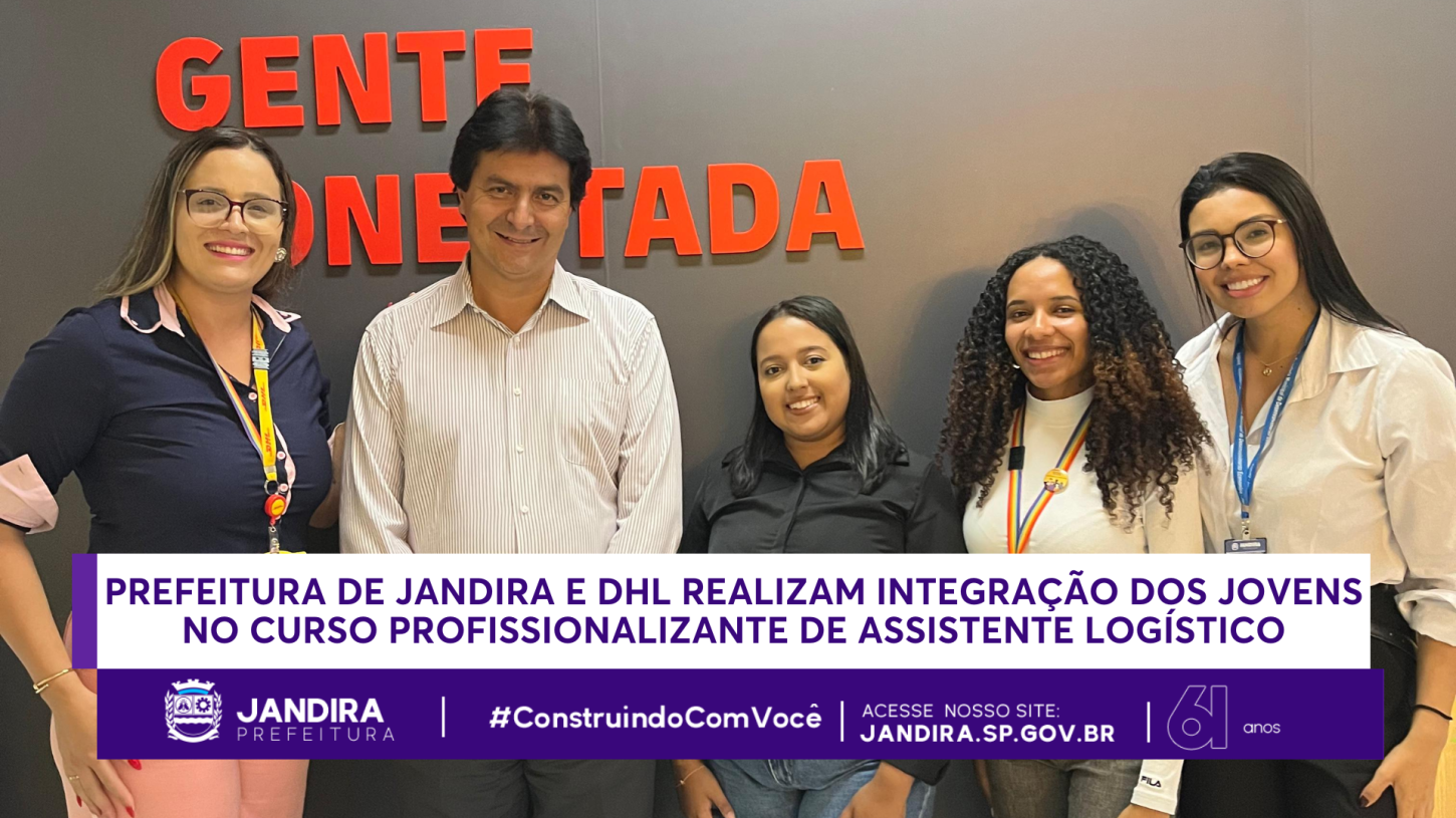 Prefeitura de Jandira e DHL Realizam Integração dos Jovens no Curso Profissionalizante de Assistente Logístico