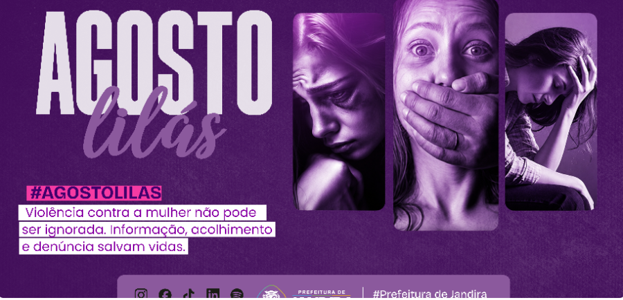 Agosto Lilás reforça a conscientização e o combate à violência contra a mulher